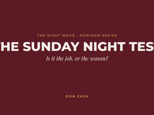 The Sunday Night Test: Is It the Job, or the Season?
