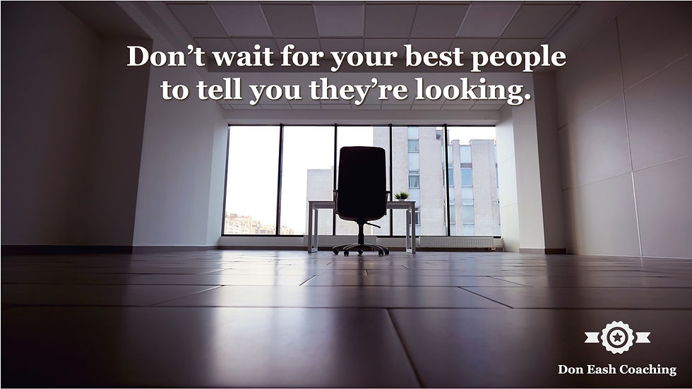 A single office chair sits alone at an empty desk in a large, bare room viewed from floor level, with floor-to-ceiling windows letting in pale light and city buildings visible outside. Bold white text reads: "Don't wait for your best people to tell you they're looking." Don Eash Coaching logo in the lower right corner.