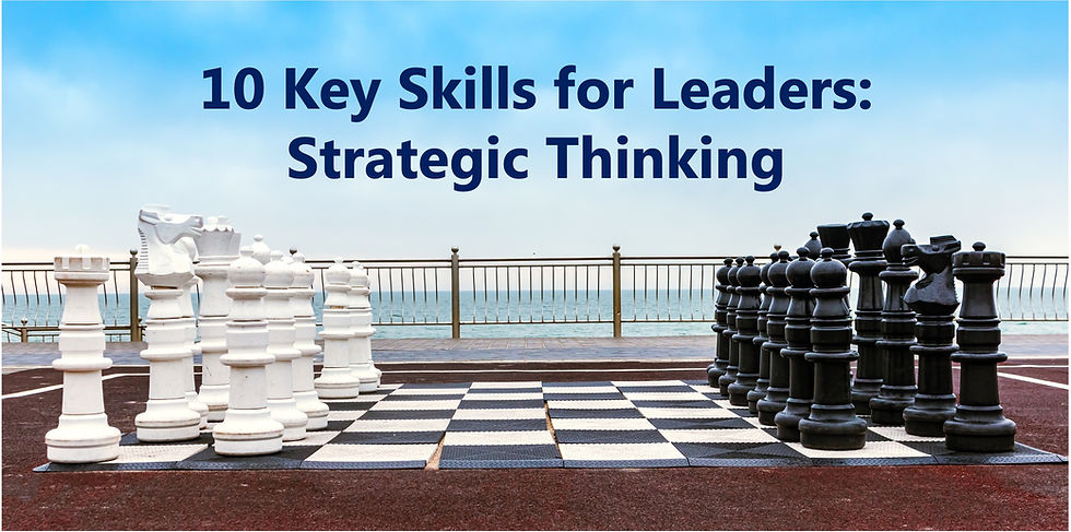 10 Key Skills for Leaders - Strategic Thinking