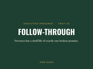 Follow-Through: The Trait That Keeps the Room