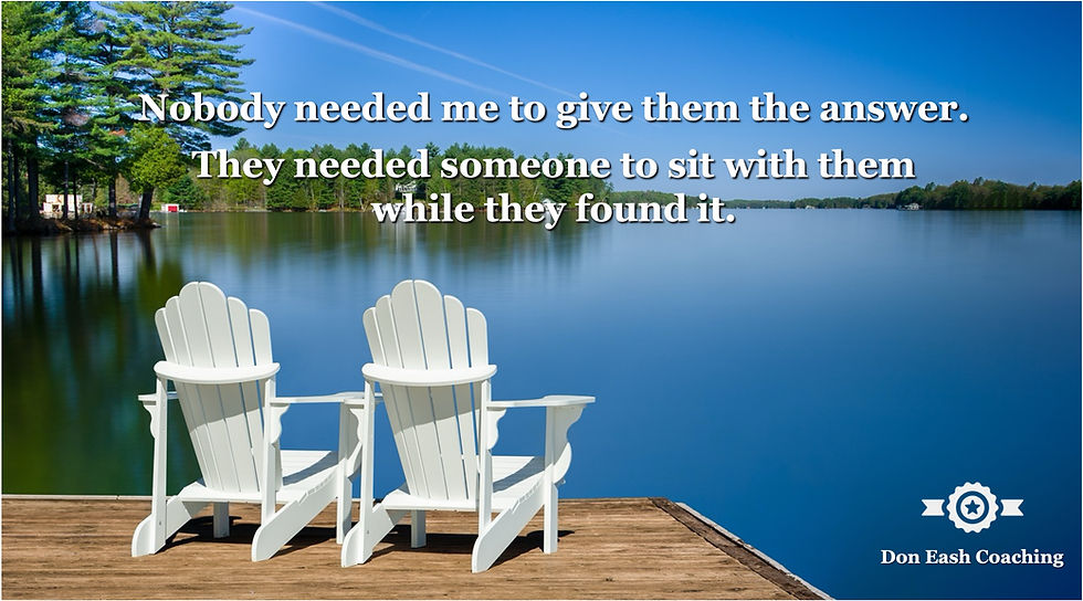 Two white Adirondack chairs side by side on a wooden dock overlooking a calm lake surrounded by trees. Text reads: "Nobody needed me to give them the answer. They needed someone to sit with them while they found it." Don Eash Coaching logo in bottom right corner.