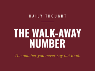 The Walk-Away Number