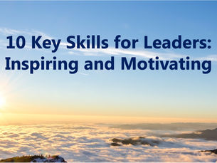 10 Key Skills for Leaders - Inspiring and Motivating