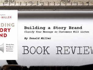 Leaders Bookshelf: "Building a Story Brand" by Donald Miller