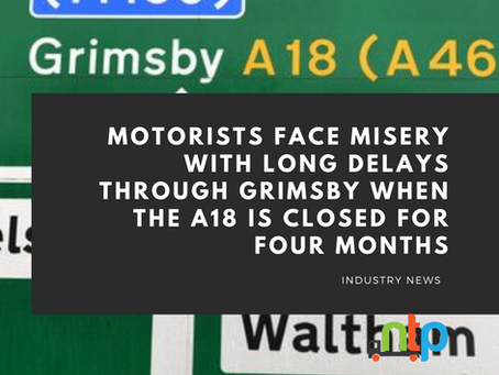 Haulier calls for A18 closure rethink as traffic set for delays and diversions into Grimsby