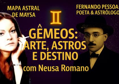 Astrologia e Arte: O Mapa Astral de Maysa e Fernando Pessoa - Gêmeos em Cena | Astro em Cena 