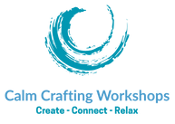 Calm Crafting Workshops - Connect, Create and Relex