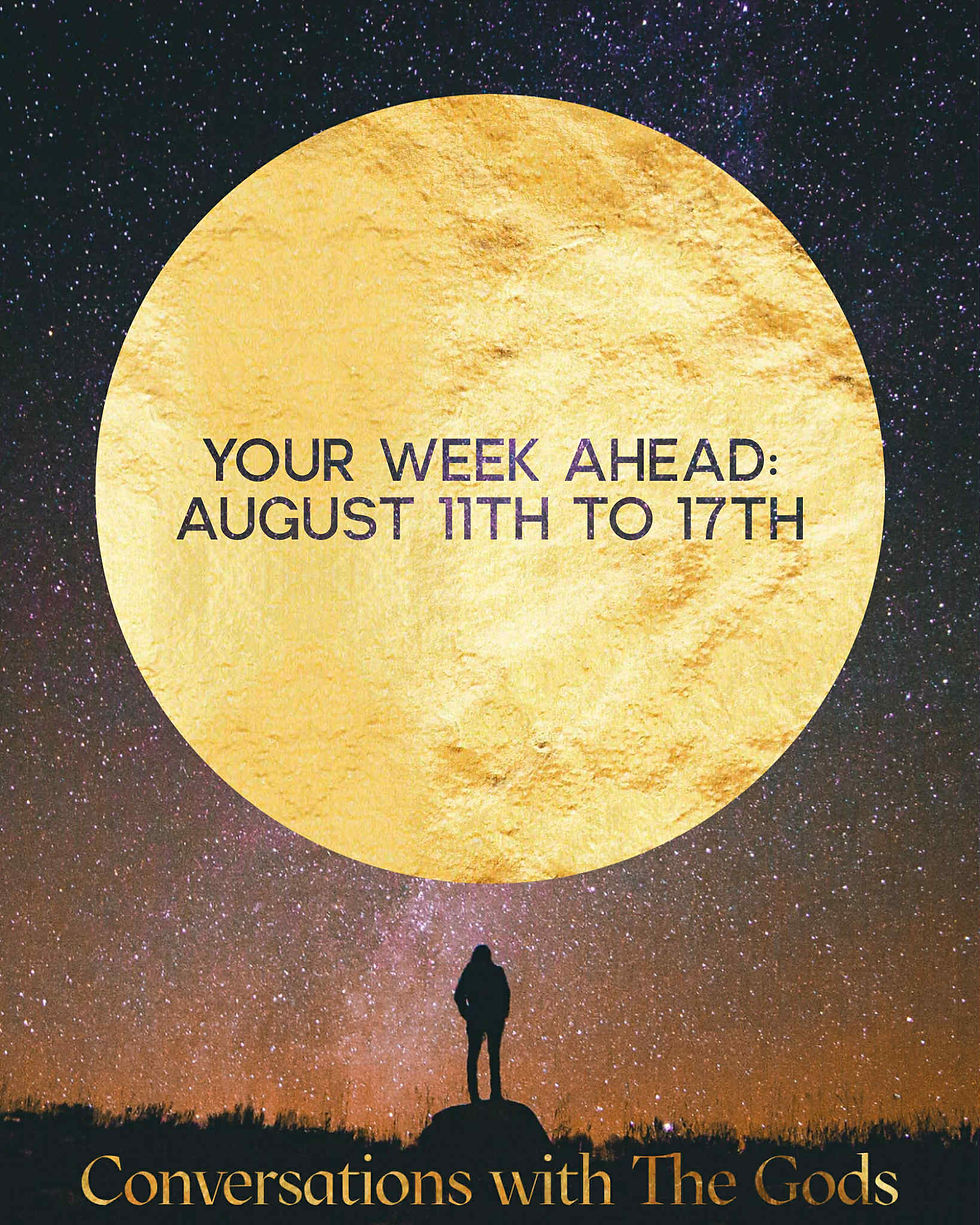 Silhouette of a person under a massive golden moon on a starry night. Text: "YOUR WEEK AHEAD: AUGUST 11TH TO 17TH, Conversations with The Gods."