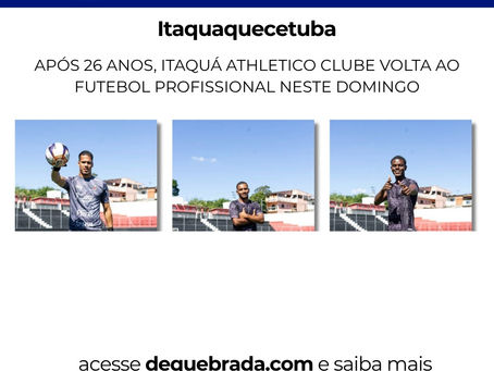 Após 26 anos, Itaquá Athletico Clube volta ao futebol profissional neste domingo
