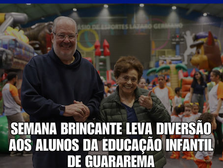 Semana Brincante leva diversão aos alunos da Educação Infantil de Guararema