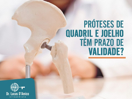 Próteses de joelho e quadril têm prazo de validade?