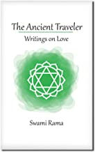 The Ancient Traveler: Writings on Love