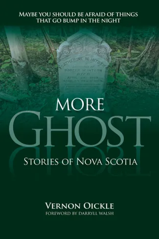 More Ghost Stories of Nova Scotia