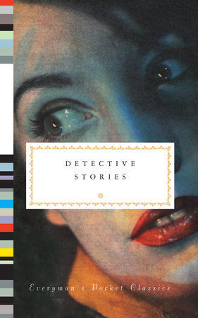 Detective Stories Edited by Peter Washington Part of Everyman's Library