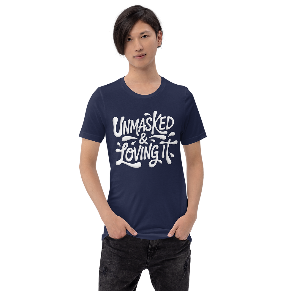 Thumbnail: Unmasked & Loving It T-Shirt – No More Hiding. Just Healing.