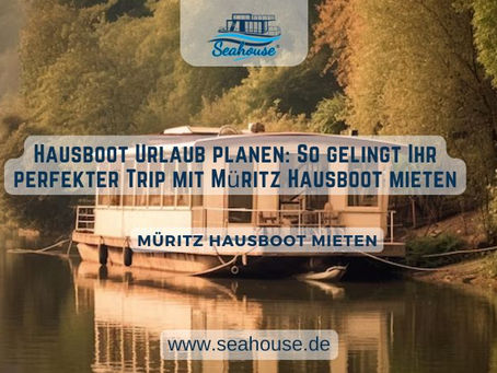 Hausboot Urlaub planen – alles über Müritz Hausboot mieten