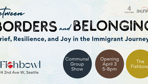 Between Borders and Belonging Art Show at The Fishbowl