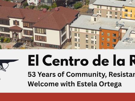 El Centro de la Raza: 53 Years of Community, Resistance, and Welcome with Estela Ortega