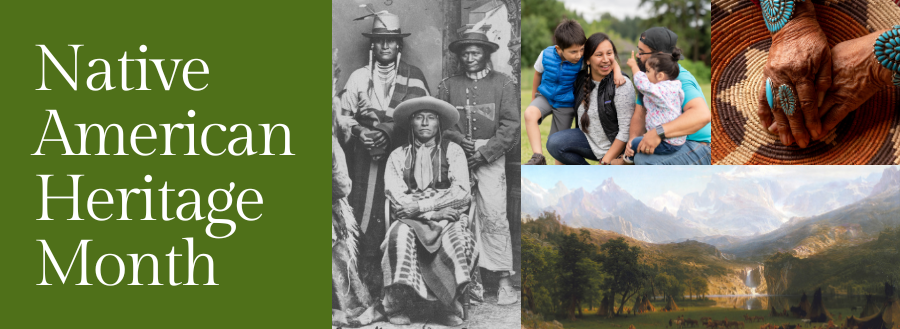 Banner with Native American Heritage Month and 4 images: archival image of Indigenous people, modern indigenous family, Indigenous craft and open land with mountains and horses.