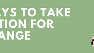 Ways to Take Action for Change