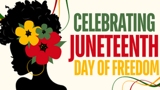 Silhouette with red, yellow flowers on head. Green, red text: "Celebrating Juneteenth Day of Freedom." Vibrant ribbons.