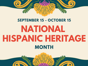 "Colorful banner with floral designs, text reads 'National Hispanic Heritage Month, September 15 - October 15' on a decorative background."