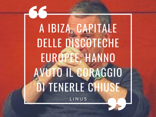 Linus sulle discoteche: “Quale imbecille ha pensato che potessero aprire senza assembramenti?