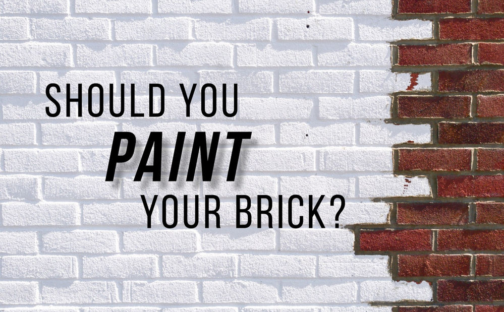 Should You Paint Your Brick?