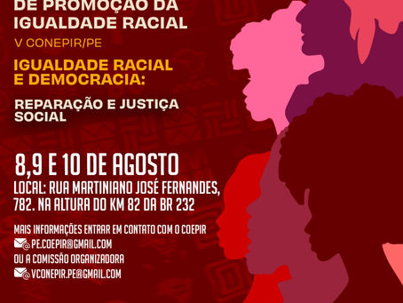 Governo de Pernambuco realiza a V Conferência Estadual de Promoção da Igualdade Racial