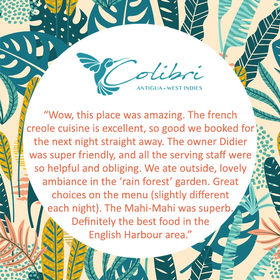5 star, great review. Colibri, French Creole restaurant, English Harbour, Antigua and Barbuda.