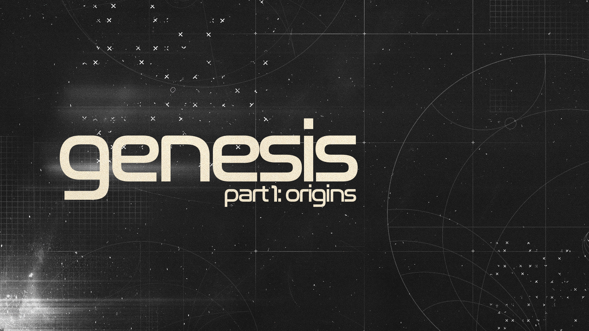 GENESIS PART ONE ORIGINS