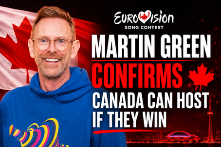 Martin Green: Canada Could Host Eurovision If Wins NEXT YEAR/ National Final Plans Confirmed