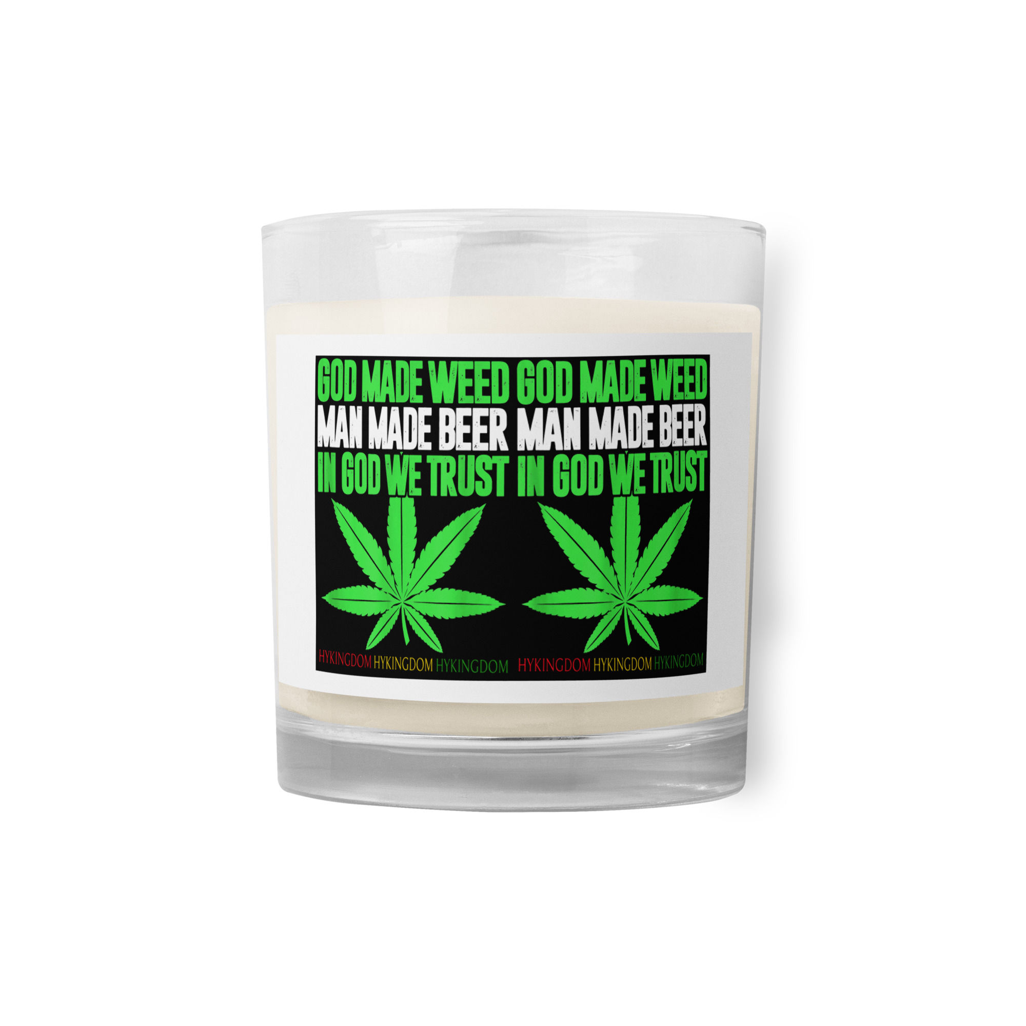 Glass jar soy wax candle-God made weed, Man made beer, In God We Trust