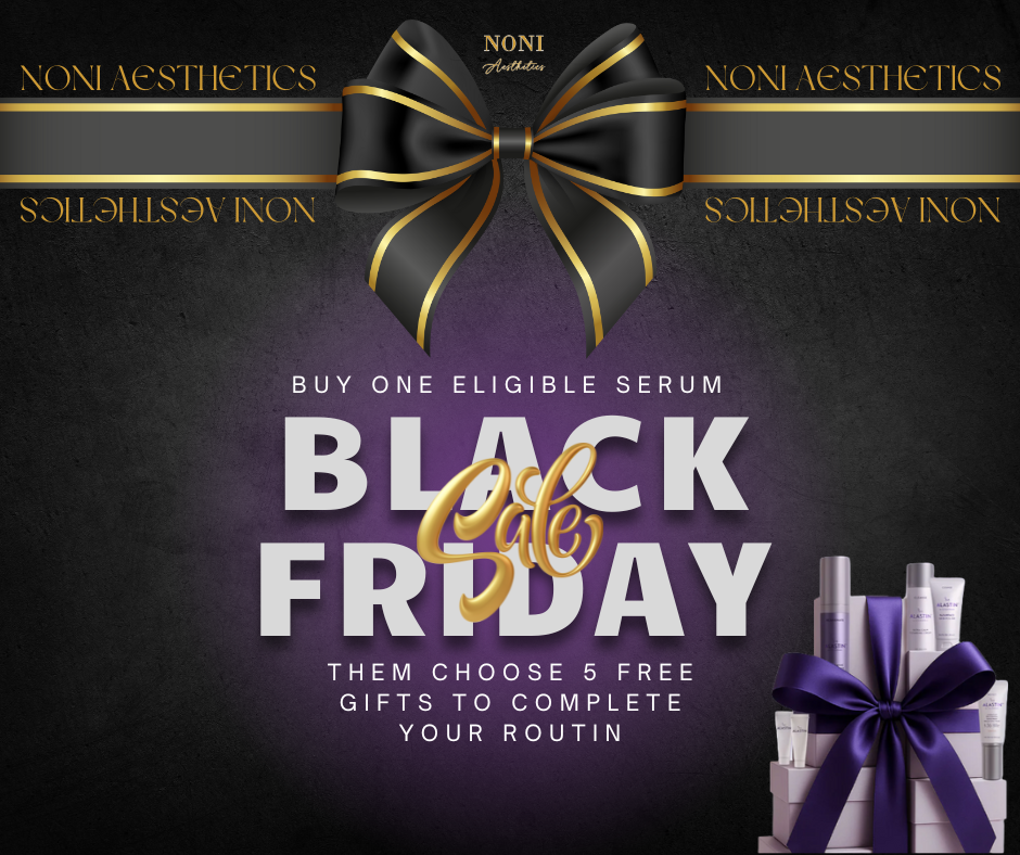 Black Friday Deals at Noni Aesthetics