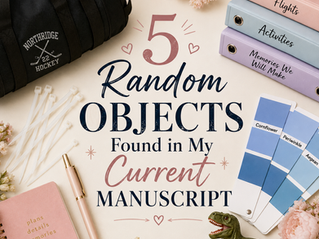 Flat lay featuring a hockey duffel bag, zip ties, pastel binders, blue color swatches, and a plastic dinosaur surrounding the title 5 Random Objects Found in My Current Manuscript.