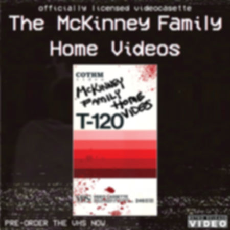 The McKinney Family Home Videos S1(Officially Licensed) dir. Nick Cotrufo