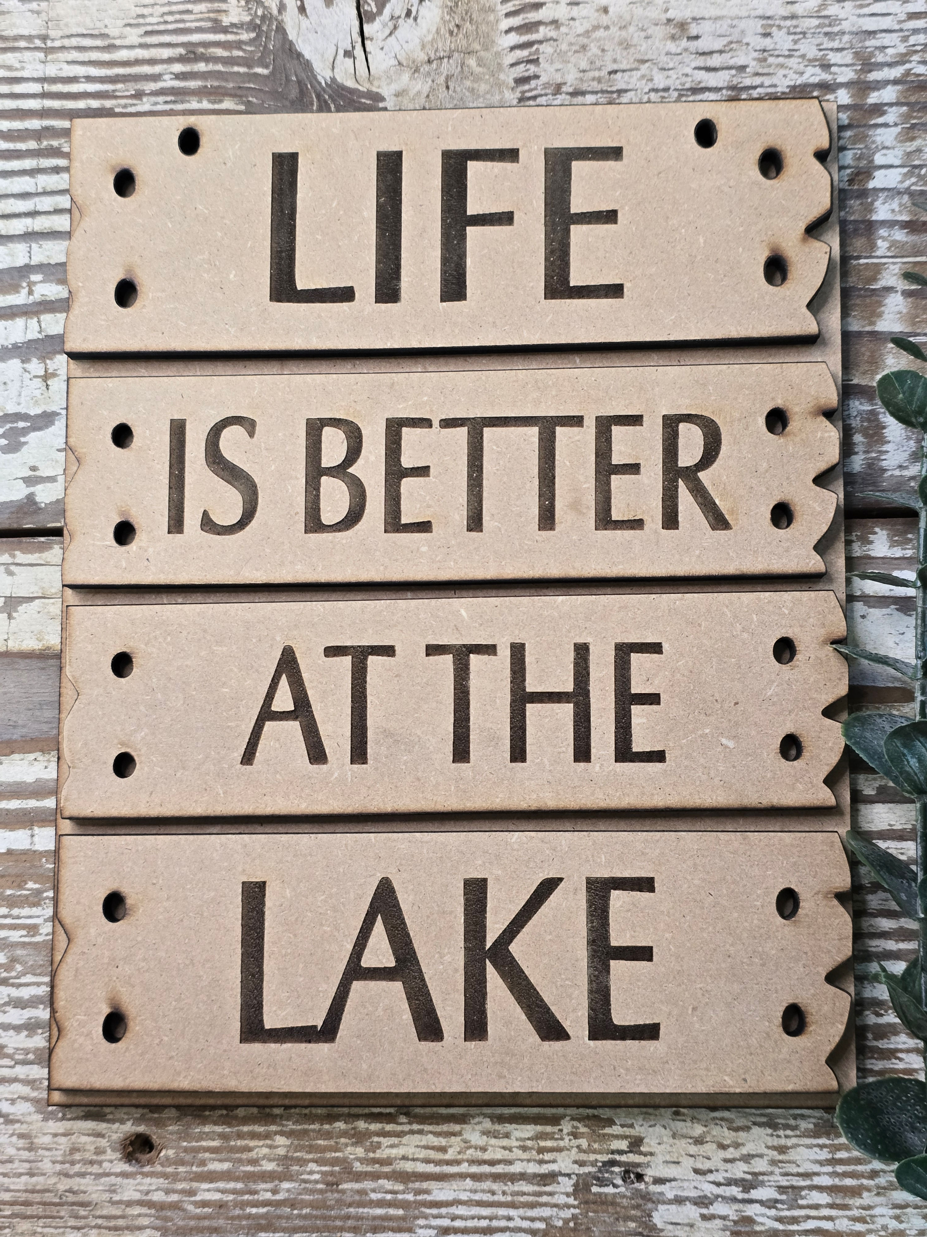 Life is Better at the Lake Sign - DIY Wood Kit 