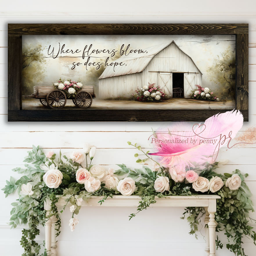 Where flowers bloom, so does hope