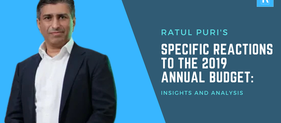 Ratul Puri's Specific Reactions to the 2019 Annual Budget: Insights and Analysis