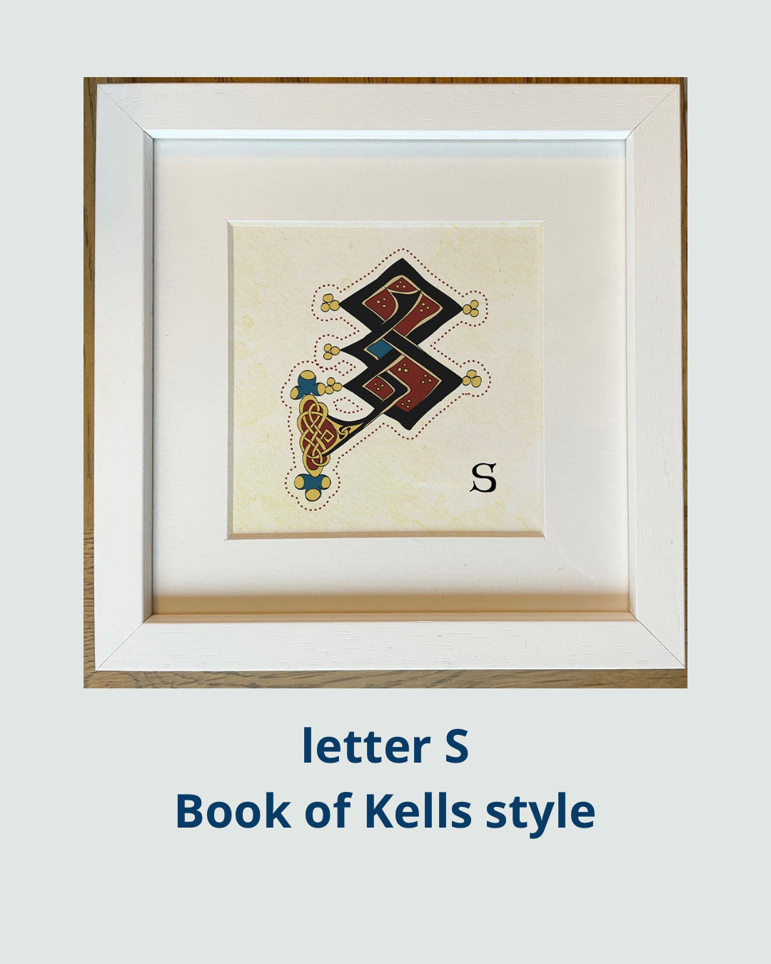 Celtic Illuminated Letter – S (Framed 6x6”) (1) - Book of Kells