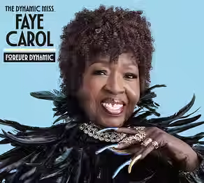 FAYE CAROL, Forever Dynamic  