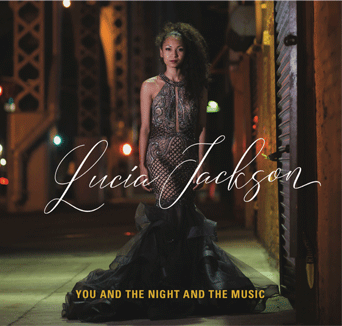 LUCIA JACKSON, You and The Night and the Music