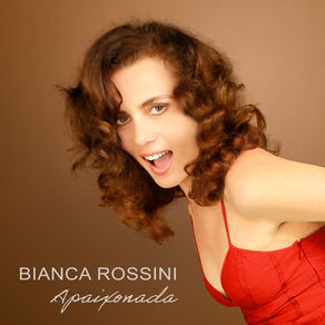 BIANCA ROSSINI, Apaixonada