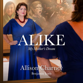 ALLISON CHARNEY, ALIKE - My Mother's Dream