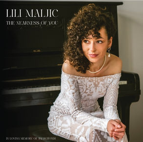 LILI MALJIC, The Nearness of You