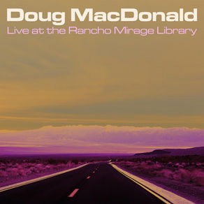 DOUG MacDONALD, Live at the Rancho Mirage Library