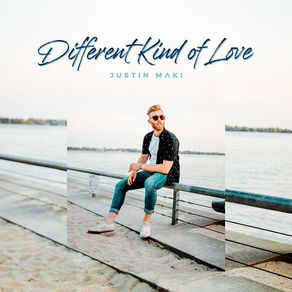 JUSTIN MAKI, "Different Kind of Love"