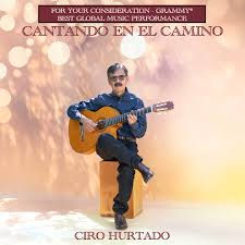CIRO HURTADO, "Cantando en El Camino"