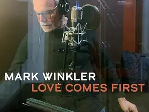 MARK WINKLER, Love Comes First