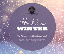 Uncle Shorty's Winter Scent List is out now!